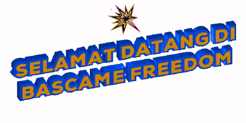 the words selamat datang di bascame freedom are surrounded by confetti and a star .