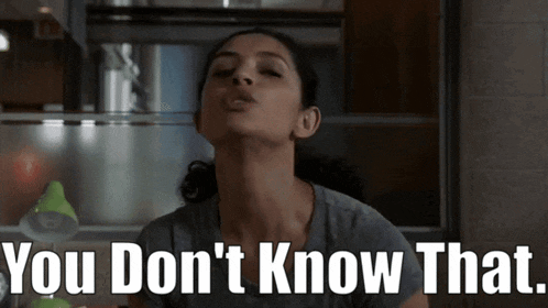 a woman making a face with the words you don 't know that written below her