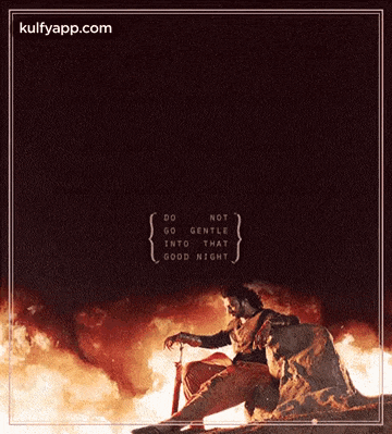 a man is sitting on a rock with a sword in front of a fire with a quote from kulfyapp.com