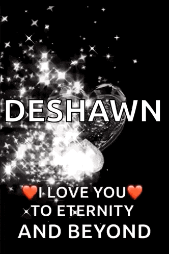 i love you to eternity and beyond deshawn