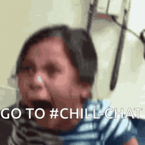 Screaming Go To Chill Chat GIF