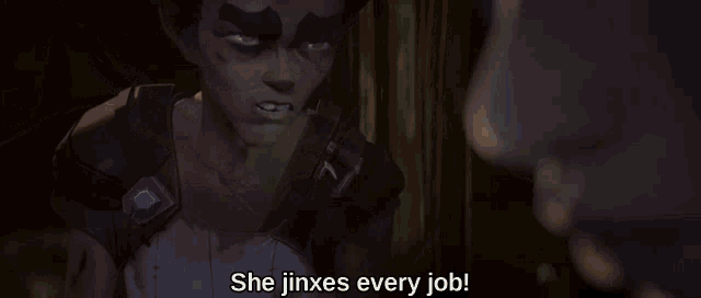 a cartoon character says she jinxes every job in a dark room