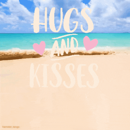 a beach scene with the words hugs and kisses written on it