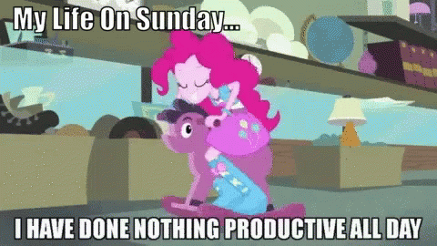My Life On Sunday I Have Done Nothing Productive All Day GIF - My Life On Sunday I Have Done Nothing Productive All Day Mlp GIFs