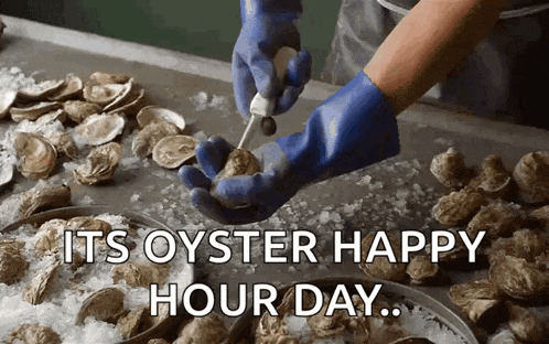 a person in blue gloves is cutting an oyster with the words " its oyster happy hour day "