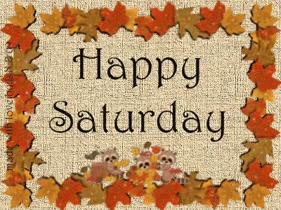 Happy Saturday Autumn GIF - Happy Saturday Autumn GIFs