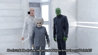 three aliens are standing next to each other and one of them says he shrunk he shrunk he shrunk