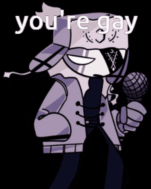 a cartoon character holding a microphone with the words " you 're gay " written above him