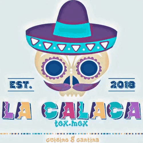 a skull with a sombrero and mustache is on a sign for la calaca