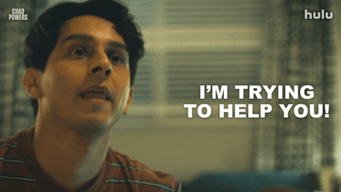 a man says " i 'm trying to help you " in front of a hulu logo