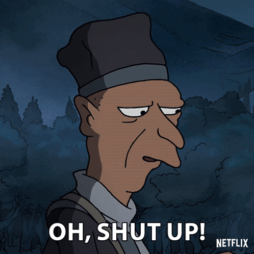 a cartoon character says " oh shut up " in a netflix advertisement