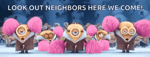 a group of minions wearing pink pom poms with the words look out neighbors here we come written below them