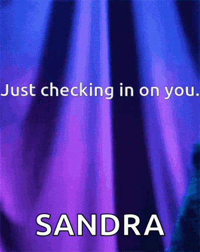 just checking in on you sandra is written on a purple background