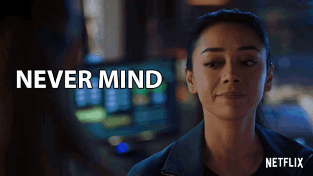 a netflix ad with a woman and the words never mind on it