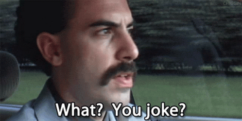 Borat What You Joke GIF - Borat What You Joke You Joke GIFs