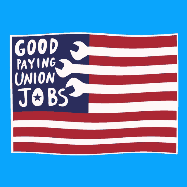 an american flag with wrenches and the words good paying union jobs