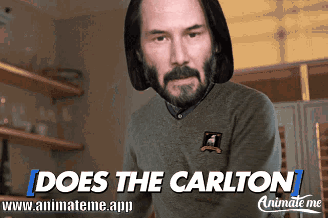 a cartoon of keanu reeves with the words does the carlton animate me