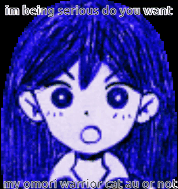 a cartoon of a girl with blue hair says i 'm being serious do you want