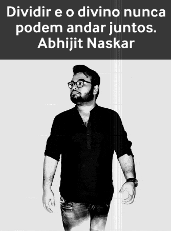 a black and white photo of a man with a quote from abhijit naskar