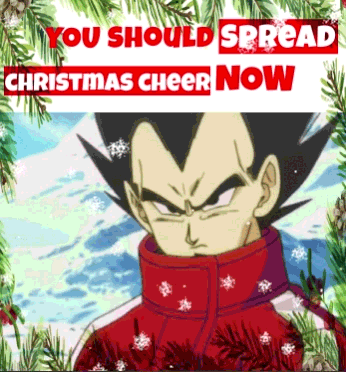 a picture of vegeta with the words " you should spread christmas cheer now " on it