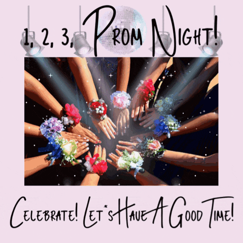 a poster that says celebrate let 's have a good time prom night