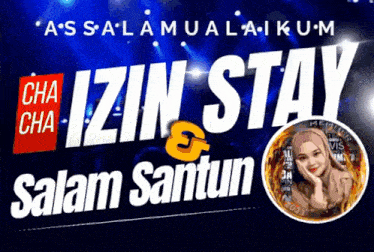 a poster that says ' izin stay ' and ' salam santun '