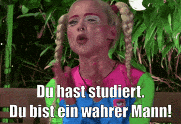 a woman in a pink and green outfit says du hast studiert du bist ein wahrer mann