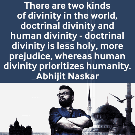 there are two kinds of divinity in the world according to abhijit naskar