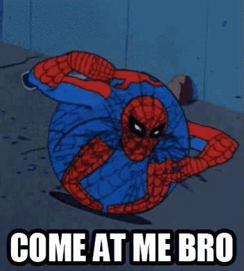 a cartoon of spider-man with the words come at me bro on the bottom