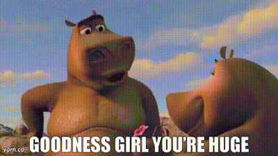 a couple of hippos standing next to each other with the words goodness girl you 're huge written on the bottom