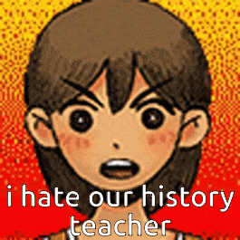 a cartoon of a boy with the words " i hate our history teacher " above him