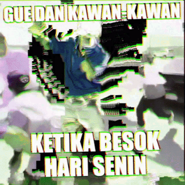 a blurry picture of a man with the words ketika besok hari senin written on it