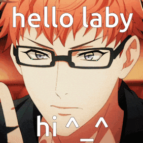 a man with glasses says hello laby hi ^^