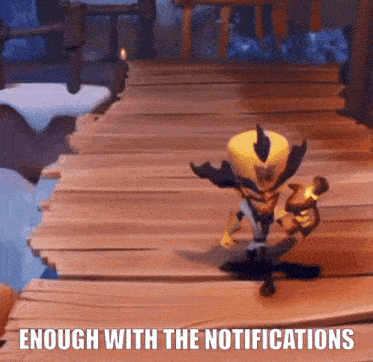 a video game character standing on a wooden platform with the words enough with the notifications