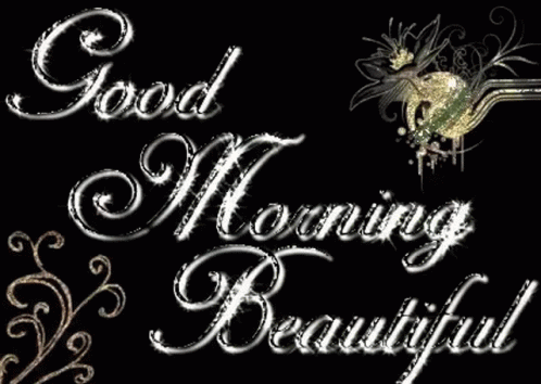Good Morning Beautiful Morning GIF - Good Morning Beautiful Morning Glittery GIFs
