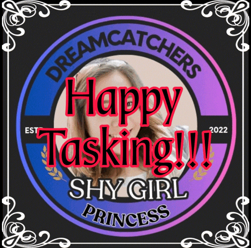 a poster that says dreamcatchers happy tasking !!!