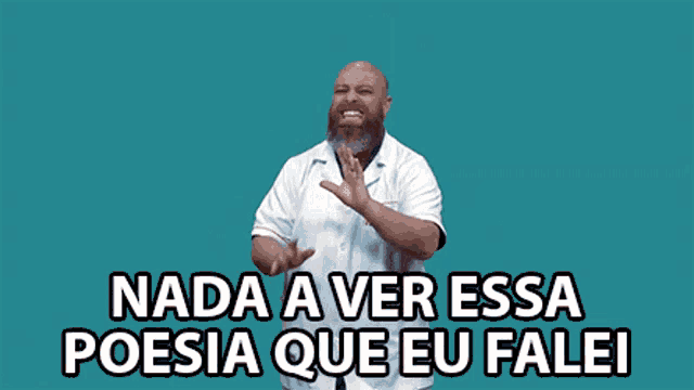 a man with a beard says nada a ver essa poesia que eu falei in sign language
