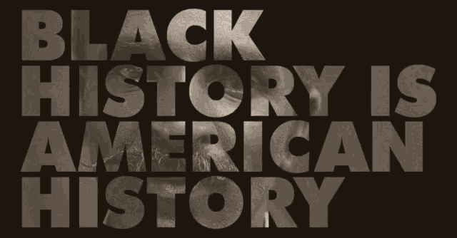 a poster that says black history is american history on it