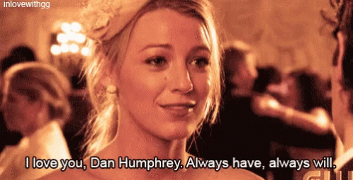 Dan Humphrey I Love You GIF
