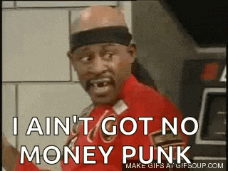 a man in a red shirt is making a funny face and says `` i ain 't got no money punk ''