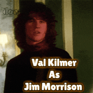 a picture of a man with the words val kilmer as jim morrison on it