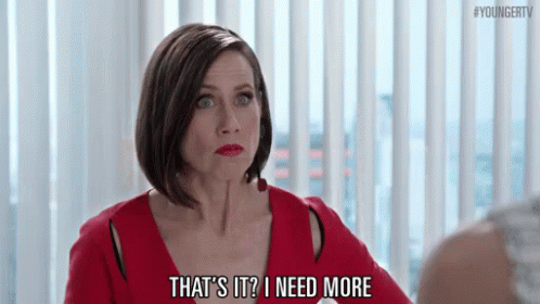 That'S It? I Need More. GIF - Miriam Shor Diana Trout Need More GIFs