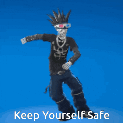 a picture of a skeleton with the words keep yourself safe below it