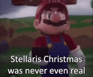 a cartoon of mario with the words `` stellaris christmas was never even real ''
