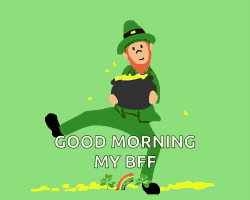 a cartoon leprechaun is holding a pot of gold and saying good morning my bff .