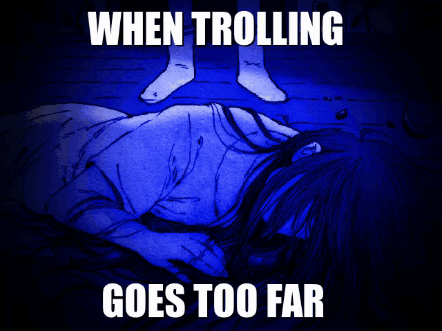 a drawing of a woman laying on the floor with the words when trolling goes too far