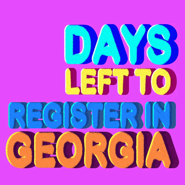a colorful sign that says " days left to register in georgia "