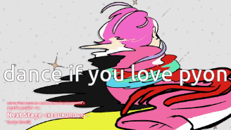 a colorful drawing of a woman with the words dance if you love pyon
