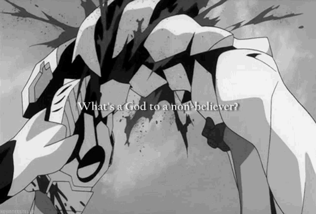 a black and white image of a person with the words what 's a god to a non believer