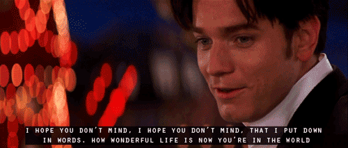 How Wonderful Life Is, Now You'Re In The World  GIF - Ewan Mc Gregor Moulin Rouge Love GIFs